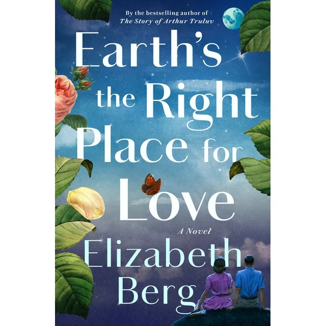 Earth's the Right Place by Elizabeth Berg